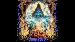 Dj Astral Vibrations (Full On Psytrance June 2019 Mix)