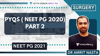 PYQs - NEET PG 2020 Part 2 | Surgery for Medical PG/NEET PG/NEXT | Dr Amrit Nasta