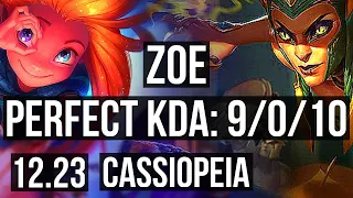 ZOE vs CASSIOPEIA (MID) | 9/0/10, 1400+ games, 1.5M mastery, Legendary | EUW Master | 12.23