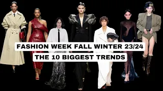 FASHION WEEK FALL WINTER 23/24 The 10 biggest trends