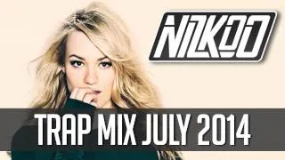 Trap Mix July 2014 - Best of EDM Trap Music Mixed by Nizkoo