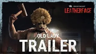 Dead by Daylight | Leatherface | Old Lady Trailer