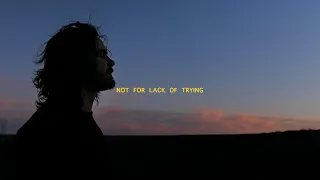 Not for Lack of Trying | Tone Poem