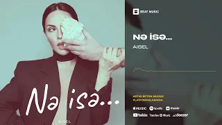 AISEL - Nə isə... (Rəsmi Musiqi)