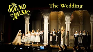 Sound of Music Live- The Wedding (Act II, Scene 3)