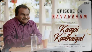 Kaapi Kadhaigal Sip 4 | Navarasam | George Maryan | Enjaai Originals