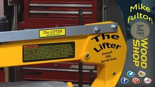 DeWalt DW788 Scroll Saw Lift Arm "The Lifter Review"