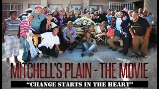 MITCHELL'S PLAIN THE MOVIE "Change Start In The Heart" (full movie) 2016