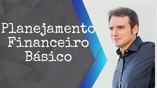 Planejamento Financeiro Básico p/ Micro e Pequenos Negócios