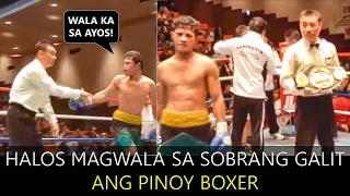 Halos Magwala sa Sobrang Galit ang Pinoy Boxer!