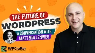 The Future Of WordPress - My Interview With Matt Mullenweg On Gutenberg, Page Builders & WordCamp US