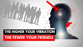 Why Your Social Circle Shrinks as Your Consciousness Expands (Spiritual Awakening Symptoms)