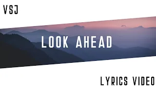 VSJ - Look Ahead (Lyrics Video)