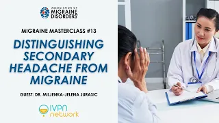 Distinguishing Secondary Headache From Migraine - Migraine Master Class: Webinar 13