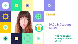 [KB7 DAOs & Dragons Guild] Session II with Kei Kreutler