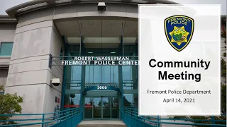 April 14, 2021 Fremont Police Department Community Meeting