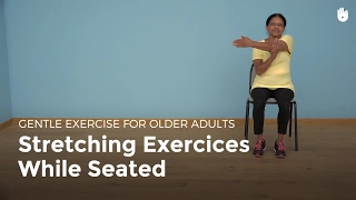 Stretching Exercises While Seated | Exercise for Older Adults