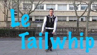 Comment faire un Tailwhip Trotinette freestyle - [TutoFR]