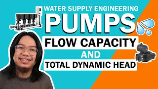 PUMPS - Flow Capacity & Total Dynamic Head - Water Supply Engineering