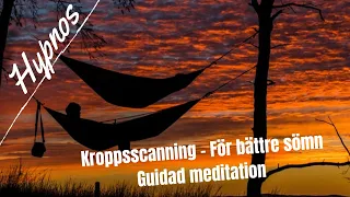 kroppsscanning - För bättre sömn - Guidad meditation - Delta vågor - Hypnos