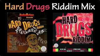 Hard Drugs Riddim Mix (2005)