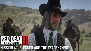 Red Dead Redemption 2 - Mission 47 - Blessed are the Peacemakers