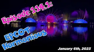 Episode 114.1: 4K - EPCOT Harmonious (Alternate music)