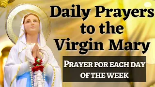 Daily Prayers To The Blessed Virgin Mary | Prayers for each day of the week