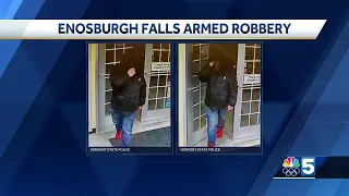Police lookin for Enosburgh Falls armed robbery suspect