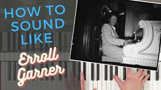 How to Play Like Erroll Garner - 4 Killer Tips for Slaying Garner-Style Stride Piano [Jazz Tutorial]