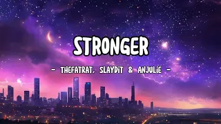 Lirik Lagu TheFatRat, Slaydit & Anjulie - Stronger