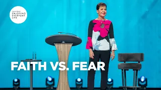 Faith vs. Fear | Joyce Meyer | Enjoying Everyday Life Teaching Moments