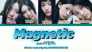 ILLIT (아일릿)-'Magnetic' (Color coded lyrics ENG/ROM/HAN)