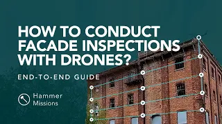 How to carry out Facade Inspections with Drones? | Hammer Missions