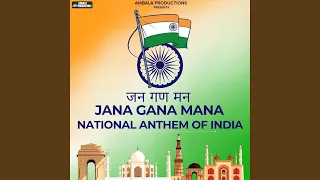 Jana Gana Mana - National Anthem of India