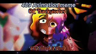 489 animation meme (OC Backstories)||TW: Blood and Slight Flash