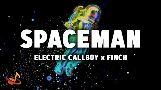 Electric Callboy x FiNCH - SPACEMAN [Lyrics]