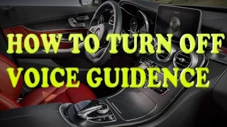 How To Turn off Mercedes-Benz Voice Navigation Guidance