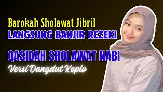 Sholawat Nabi Penarik Rezeki Sangat Dahsyat _ Sholawat Jibril Merdu _ Sholawat Nabi Muhammad SAW