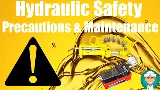 Hydraulic Safety Precautions and Hydraulic System Maintenance