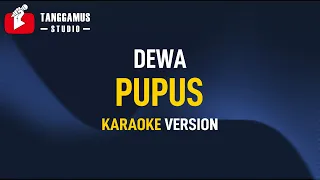 Pupus - DEWA (KARAOKE)