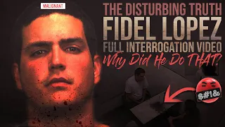 Fidel Lopez FULL Police Interrogation Video | THE DISTURBING TRUTH | True Crime Horror