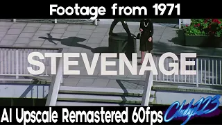 Stevenage 1971 | Upscaled | 4k 60FPS