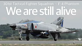 301飛行隊 F-4 ファントム 記憶の中に生き続ける " We are still alive in your memory "    301sq F-4 Phantoms