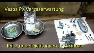 Vespa PX Vergaserwartung Teil 2 neue Dichtungen und Einbau