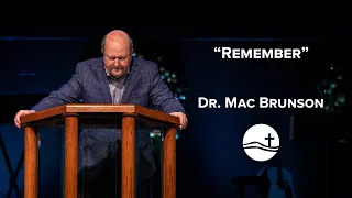 Sermon: "Remember" | Dr. Mac Brunson