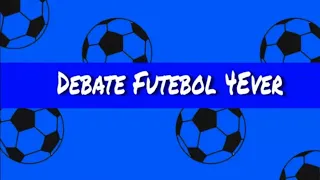 Debate Futebol 4Ever - 07/08/2021