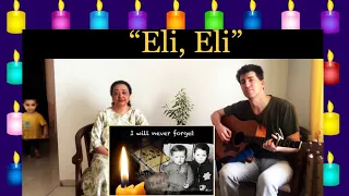 “Eli, Eli” by Hannah Szenes, performed by Seth Hoffman and Madhulika Nathaniel