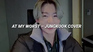 At My Worst – Jungkook [Cover] (Letra Español) [Lyrics]