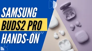 Samsung Buds2 Pro: earbuds mai mici cu ANC îmbunătățit